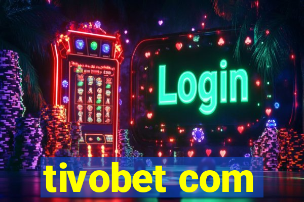 tivobet com
